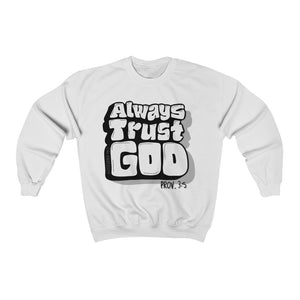 ALWAYS TRUST GOD Crewneck Sweatshirt