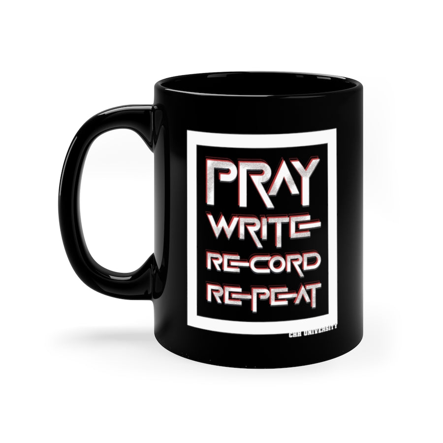 PRAY WRITE RECORD REPEAT 11oz Black Mug