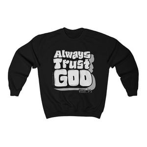 ALWAYS TRUST GOD Crewneck Sweatshirt