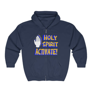 HOLY SPIRIT ACTIVATE Zip Hoodie