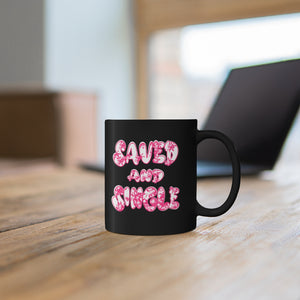 SAVED & SINGLE 11oz Mug (p)