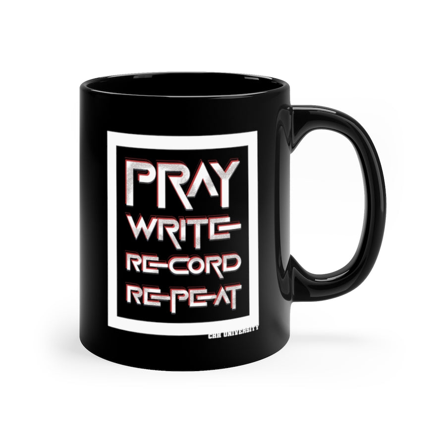 PRAY WRITE RECORD REPEAT 11oz Black Mug
