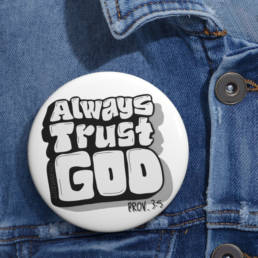 ALWAYS TRUST GOD Button (w)