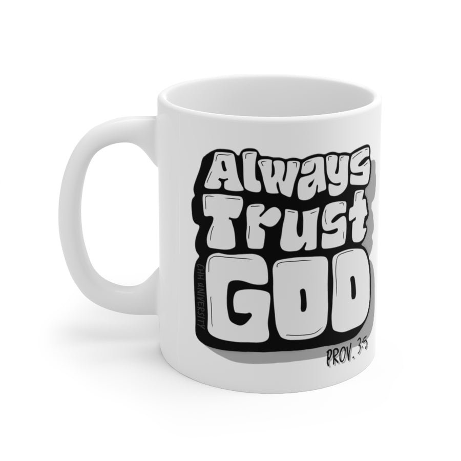 ALWAYS TRUST GOD Mug 11oz