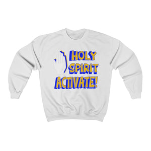 HOLY SPIRIT ACTIVATE - Crewneck Sweatshirt